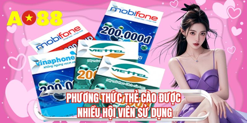 Phương thức thẻ cào được nhiều hội viên sử dụng