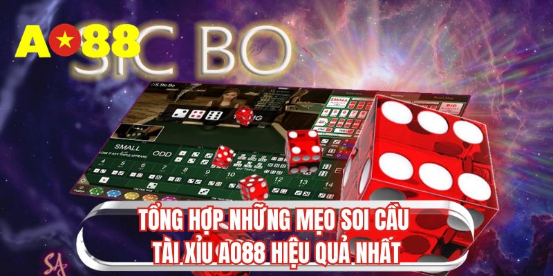 Tổng hợp những mẹo soi cầu tài xỉu AO88 hiệu quả nhất